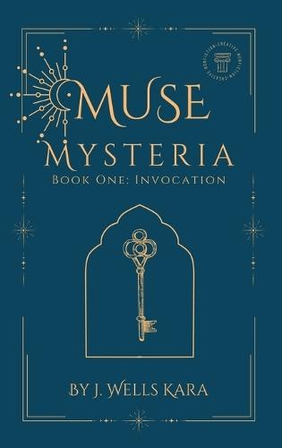 Muse Mysteria, Book One: Invocation  by J Wells Kara at Abbey's Bookshop, 