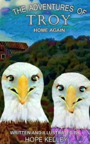 The Adventures of Troy Home Again  by Hope Kelley at Abbey's Bookshop, 