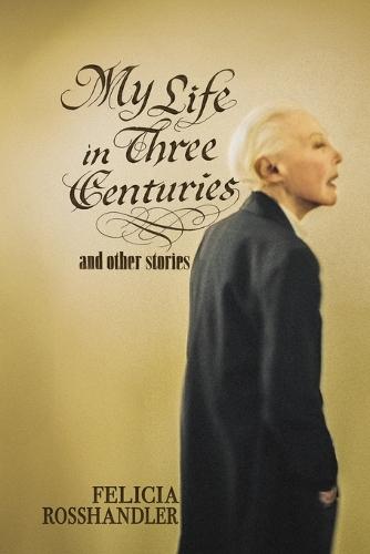 My Life in Three Centuries