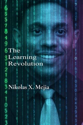 The Learning Revolution: (AI) & The Quest for Equity in Education  by Nikolas X Mejia at Abbey's Bookshop, 