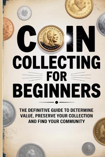 Coin Collecting for Beginners  by Frances Knowles at Abbey's Bookshop, 