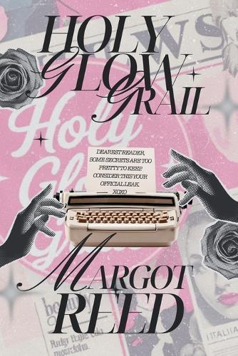 Holy Glow Grail: If You've Ever Googled ""Is This Healthy?""-This Book Is for You.  by Margot Reed at Abbey's Bookshop, 