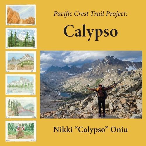Pacific Crest Trail Project: Calypso  by Tim Royce at Abbey's Bookshop, 