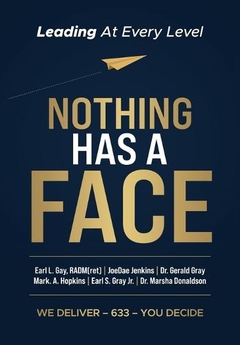 Nothing Has A Face  by Radm(ret) Earl L Gay at Abbey's Bookshop, 