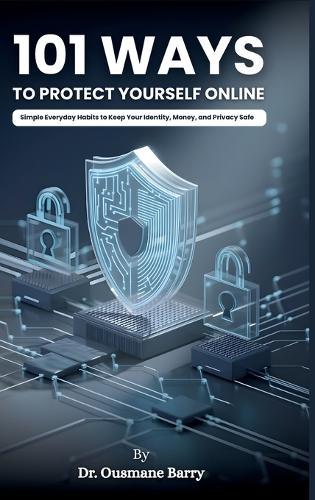 101 Ways to Protect Yourself Online  by Ousmane Barry at Abbey's Bookshop, 
