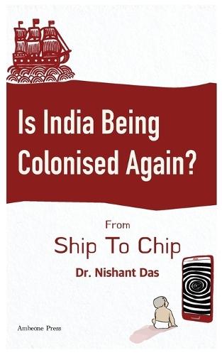 Is India Being Colonised Again?
