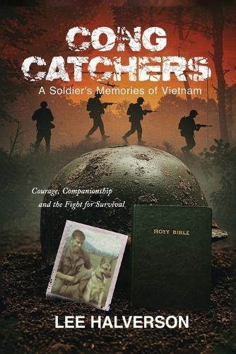 Cong Catchers: A Soldiers Memories of Vietnam  by Lee Halverson at Abbey's Bookshop, 