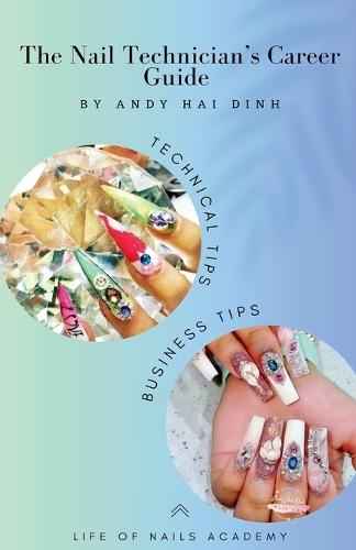 The Nail technician's Career Guide  by Andy Hai Dinh at Abbey's Bookshop, 