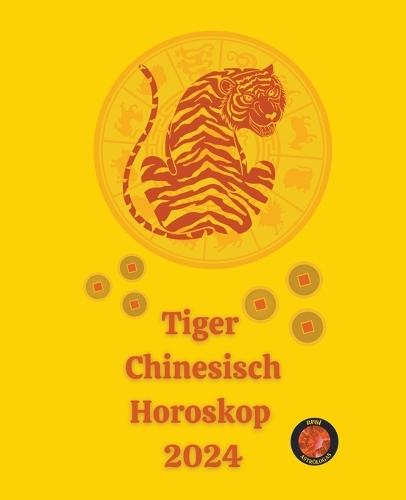 Tiger Chinesisch Horoskop 2024  by Angeline A Rubi at Abbey's Bookshop, 