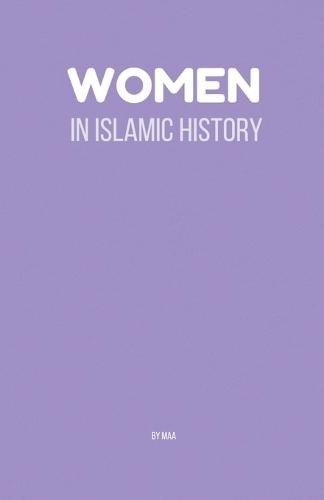 Women in Islamic History  by Maa at Abbey's Bookshop, 