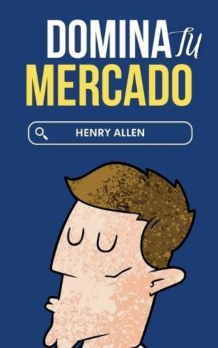 Domina Tu Mercado  by Henry Allen at Abbey's Bookshop, 