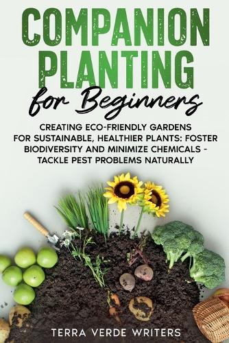 Companion Planting for Beginners  by Terra Verde Writers at Abbey's Bookshop, 