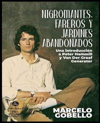 Nigromantes, Fareros Y Jardines Abandonados: Una Introducción a Peter Hammill y Van Der Graaf Generator  by Marcelo Gobello at Abbey's Bookshop, 