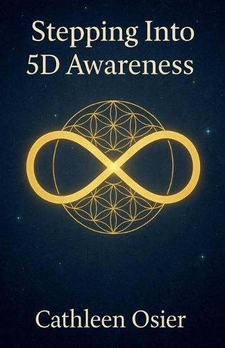Stepping Into 5D Awareness  by Cathleen Osier at Abbey's Bookshop, 