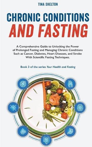 Chronic Conditions and Fasting  by Tina Shelton at Abbey's Bookshop, 