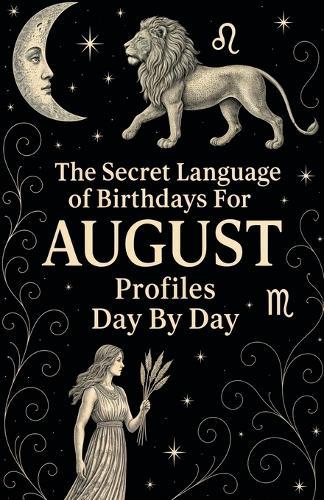 The Secret Language of Birthdays Profiles August Day By Day  by Daniel Sanjurjo at Abbey's Bookshop, 