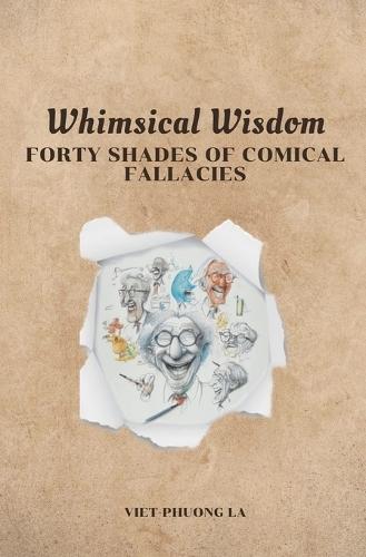 Whimsical Wisdom: Forty Shades of Comical Fallacies