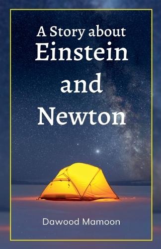 A Story about Einstein and Newton  by Dawood Mamoon at Abbey's Bookshop, 