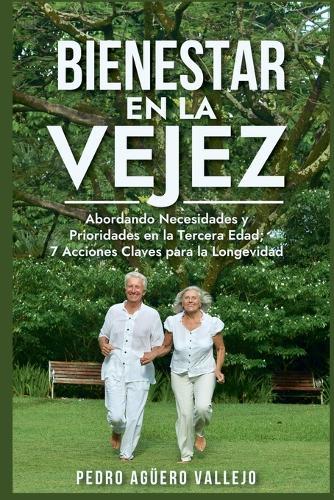 Bienestar en la Vejez  by Pedro Agüero Vallejo at Abbey's Bookshop, 