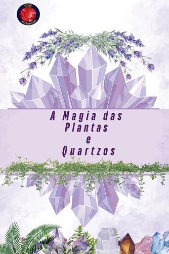 A Magia das Plantas e Quartzos  by Alina Rubi at Abbey's Bookshop, 