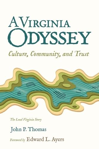 A Virginia Odyssey: Culture, Community, and Trust  by John P Thomas at Abbey's Bookshop, 