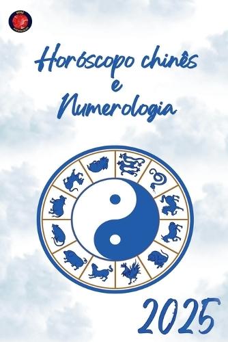Horóscopo chinês e Numerologia 2025  by Alina Rubi at Abbey's Bookshop, 