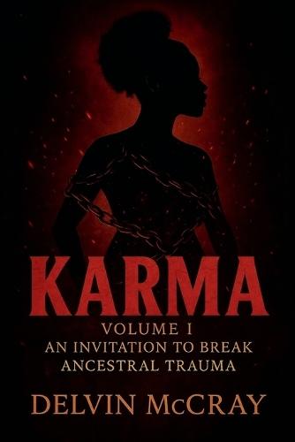Karma V1: An Invitation to break Ancestral Trauma  by Delvin Joel McCray at Abbey's Bookshop, 