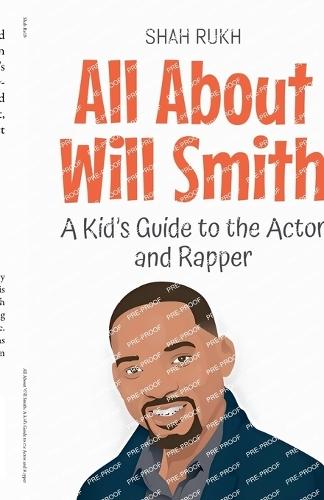 All About Will Smith: A Kid's Guide to the Actor and Rapper  by Shah Rukh at Abbey's Bookshop, 