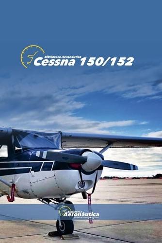 Cessna 150/152  by Biblioteca Aeronáutica at Abbey's Bookshop, 