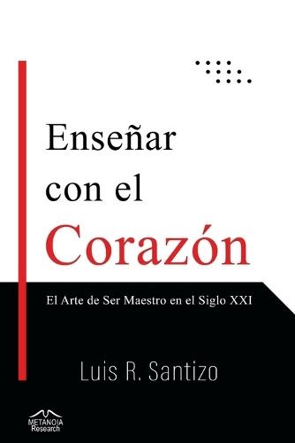 Enseñar Con El Corazón  by Luis R Santizo at Abbey's Bookshop, 