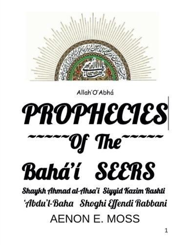 Prophecies of the Baha'i Seers  by Aenon E Moss at Abbey's Bookshop, 