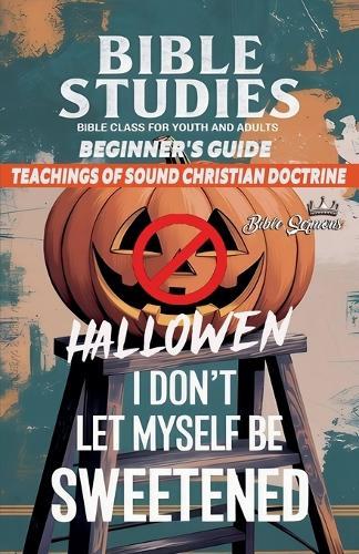 Bible Class for Youth and Adults: Beginner's Guide: I Don't Let Myself be Weetened  by Bible Sermons at Abbey's Bookshop, 