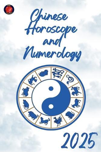 Chinese Horoscope and Numerology 2025  by Alina Rubi at Abbey's Bookshop, 