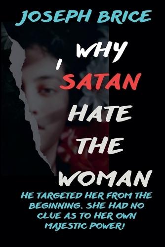 Why I Satan Hate The Woman  by Joseph Brice at Abbey's Bookshop, 