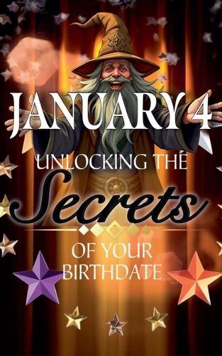 January 4: Unlocking the Secrets of Your Birthdate  by Robert J Dornan at Abbey's Bookshop, 