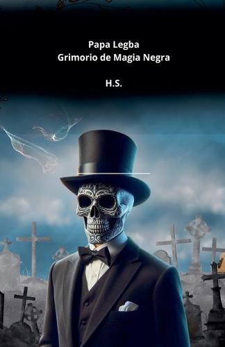Papa Legba, Grimorio de Magia Negra  by Hs at Abbey's Bookshop, 