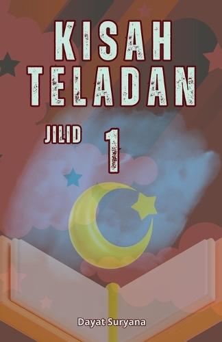 Kisah Teladan Jilid 1  by Dayat Suryana at Abbey's Bookshop, 