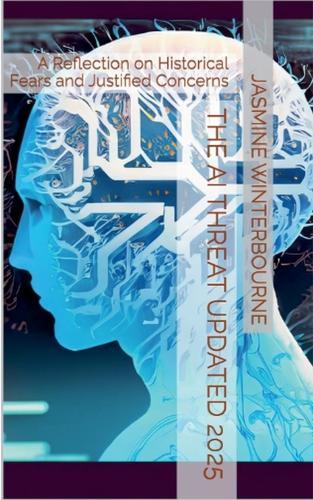 The AI Threat Updated 2025  by Jasmine Winterbourne at Abbey's Bookshop, 