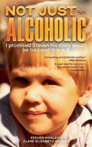 Not Just an Alcoholic  by Clare Elizabeth Midgley at Abbey's Bookshop, 