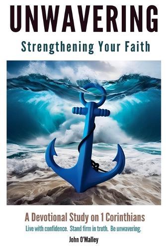 Unwavering: Strengthening Your Faith  by John M O'Malley at Abbey's Bookshop, 