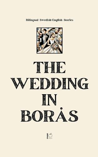 The Wedding in Borås: Bilingual Swedish-English Stories  by Pomme Bilingual at Abbey's Bookshop, 