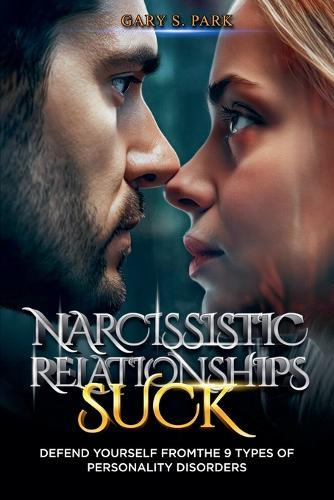 Narcissistic Relationships Suck  by Gary S Park at Abbey's Bookshop, 