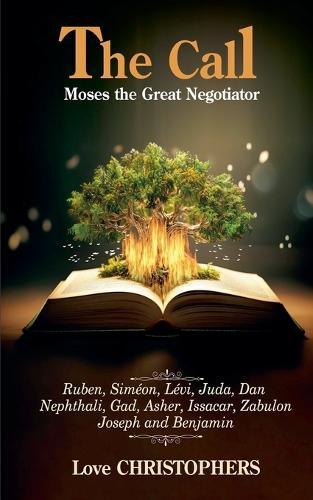 The Call: Moses the Great Negotiator  by Love Christophers at Abbey's Bookshop, 