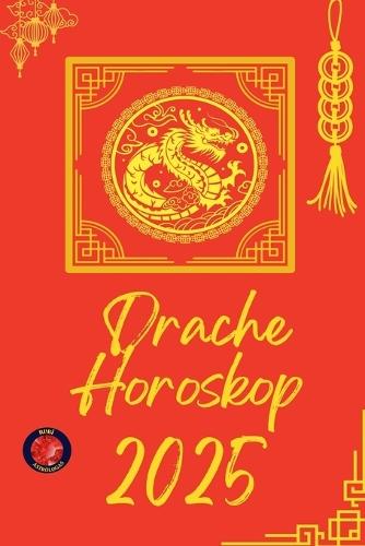 Drache Horoskop 2025  by Alina Rubi at Abbey's Bookshop, 
