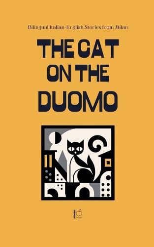 The Cat on the Duomo: Bilingual Italian-English Stories from Milan  by Pomme Bilingual at Abbey's Bookshop, 