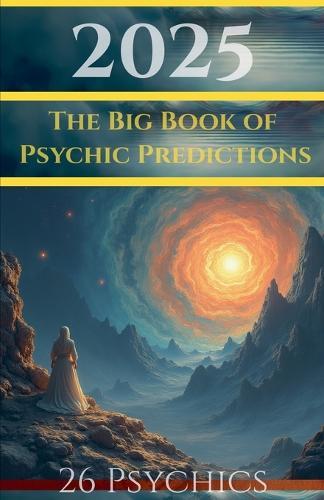 2025 The Big Book of Psychic Predictions  by 26 Psychics at Abbey's Bookshop, 