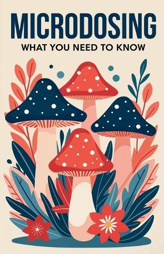 Microdosing: What You Need to Know  by Albert Alejandro Ávila at Abbey's Bookshop, 