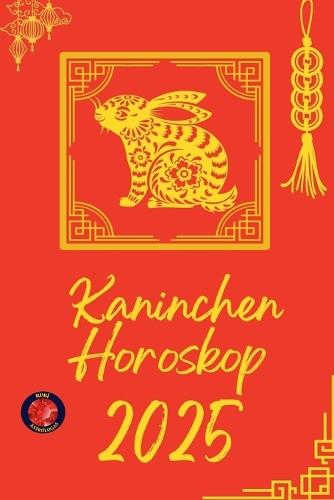 Kaninchen Horoskop 2025  by Alina Rubi at Abbey's Bookshop, 