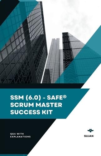 SSM (6.0) - SAFe(R) Scrum Master Success Kit  by Sujan at Abbey's Bookshop, 