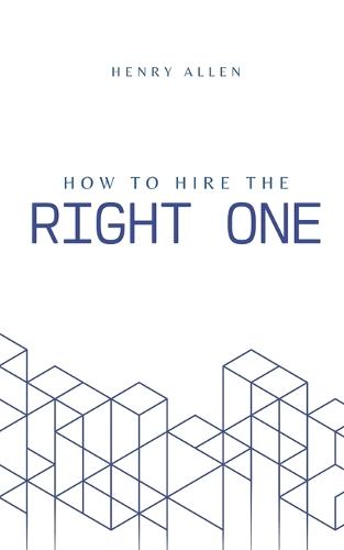 How to Hire the Right One  by Henry Allen at Abbey's Bookshop, 